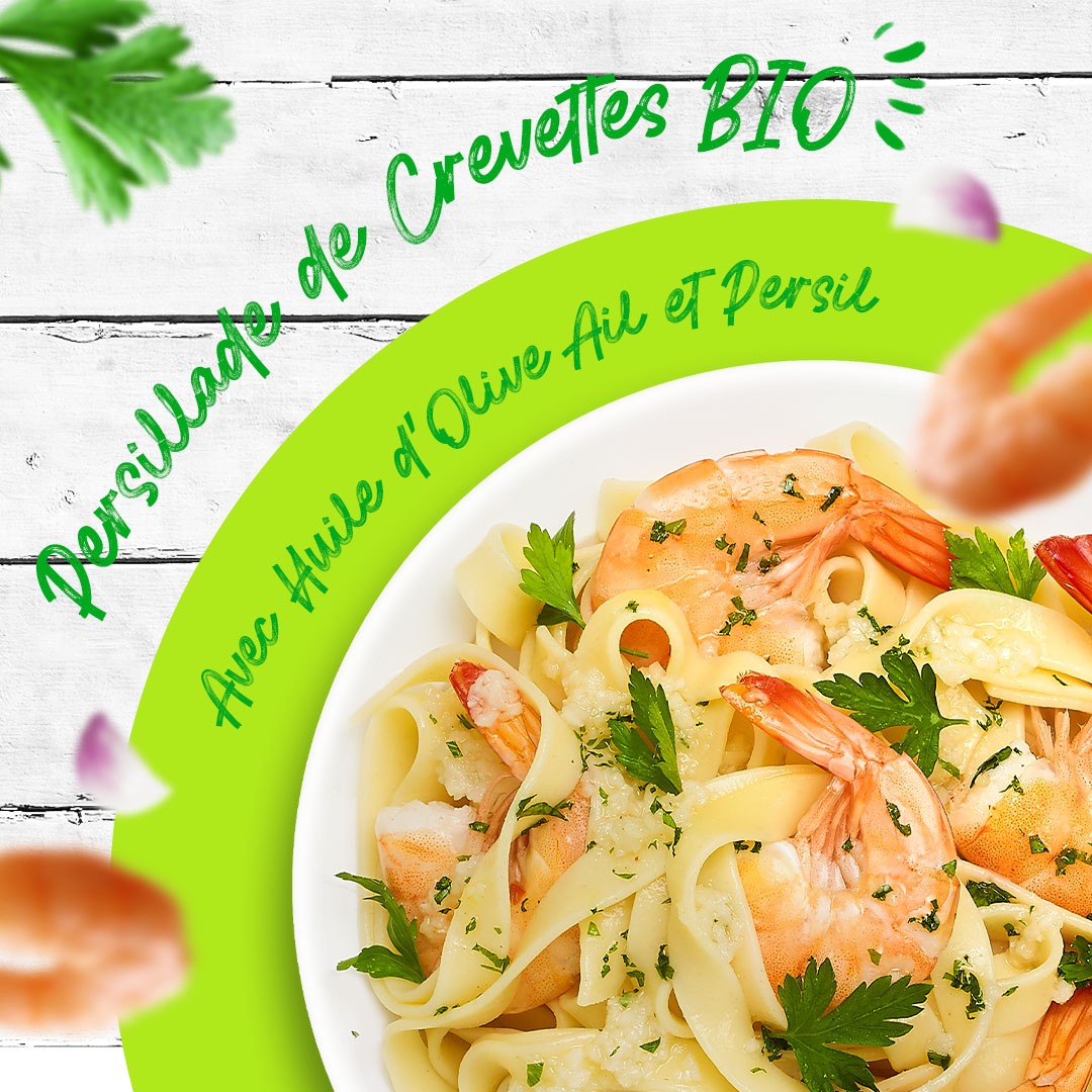 Persillade de Crevettes Bio Ail et Persil, huile d’olive et ses tagliatelles